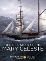 Watch The True Story of the Mary Celeste Megashare9