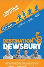 Watch Destination: Dewsbury Megashare9