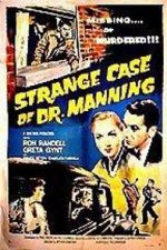 Watch The Strange Case of Dr. Manning Megashare9