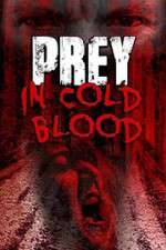 Watch Prey in Cold Blood Megashare9