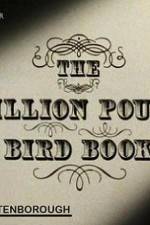 Watch The Million Pound Bird Book Megashare9