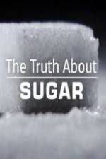 Watch The Truth About Sugar Megashare9