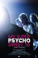 Watch My Super Psycho Sweet 16 Megashare9