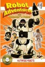 Watch Robot Adventures with Robosapien and Friends Humanoid Robots Megashare9