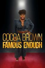 Watch Cocoa Brown: Famous Enough (TV Special 2022) Megashare9