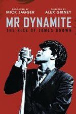 Watch Mr Dynamite: The Rise of James Brown Megashare9