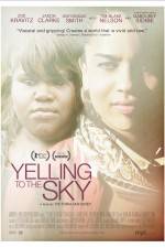 Watch Yelling to the Sky Megashare9