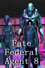 Watch Fate Federal Agent 8 Megashare9