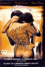 Watch Better Than Chocolate Megashare9