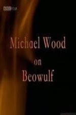 Watch Michael Wood on Beowulf Megashare9