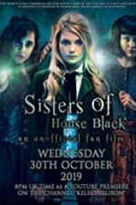 Watch Sisters of House Black Megashare9