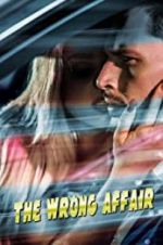 Watch The Wrong Affair Megashare9