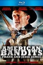 Watch American Bandits Frank and Jesse James Megashare9