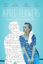 Watch April Flowers Megashare9