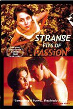 Watch Strange Fits of Passion Megashare9