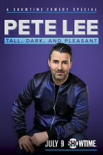 Watch Pete Lee: Tall, Dark and Pleasant Megashare9