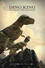 Watch Dino King 3D: Journey to Fire Mountain Megashare9