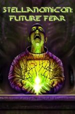 Watch Stellanomicon: Future Fear Megashare9