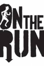 Watch On The Run Megashare9