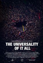 Watch The Universality of It All Megashare9