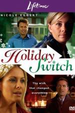 Watch Holiday Switch Megashare9