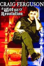 Watch Craig Ferguson A Wee Bit o Revolution Megashare9