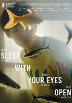 Watch Sleep with Your Eyes Open Megashare9