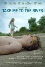 Watch Take Me to the River Megashare9