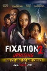 Watch Fixation 2 UpRising Megashare9