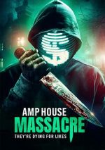 Watch Amp House Massacre Megashare9