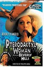 Watch Pterodactyl Woman from Beverly Hills Megashare9