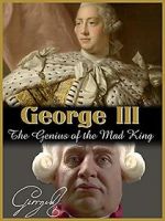 Watch George III: The Genius of the Mad King Megashare9