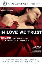 Watch In Love We Trust Megashare9