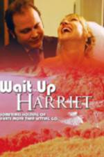 Watch Wait Up Harriet Megashare9