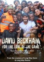 Watch David Beckham: For the Love of the Game Megashare9