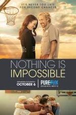 Watch Nothing is Impossible Megashare9