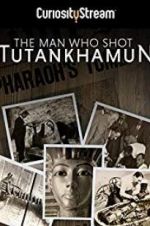 Watch The Man who Shot Tutankhamun Megashare9