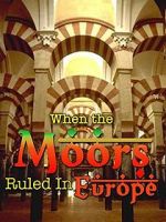 Watch When the Moors Ruled in Europe Megashare9