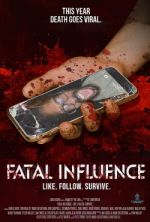 Watch Fatal Influence: Like. Follow. Survive. Megashare9