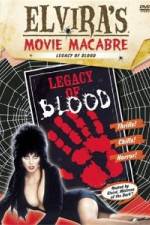 Watch Elvira's Movie Macabre: Legacy of Blood Megashare9