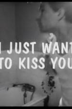 Watch I Just Want to Kiss You Megashare9