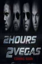 Watch 2 Hours 2 Vegas Megashare9