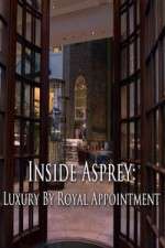 Watch Inside Asprey: Luxury By Royal Appointment Megashare9