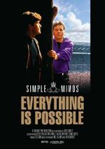 Watch Simple Minds: Everything Is Possible Megashare9