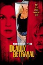 Watch Deadly Betrayal Megashare9