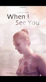 Watch When I See You (Short 2018) Megashare9