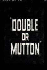 Watch Double or Mutton Megashare9