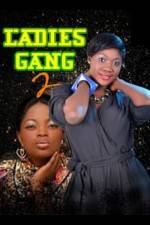 Watch Ladies Gang 2 Megashare9