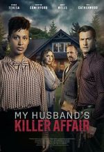 Watch My Husband's Killer Affair Megashare9