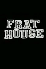 Watch Frat House Megashare9